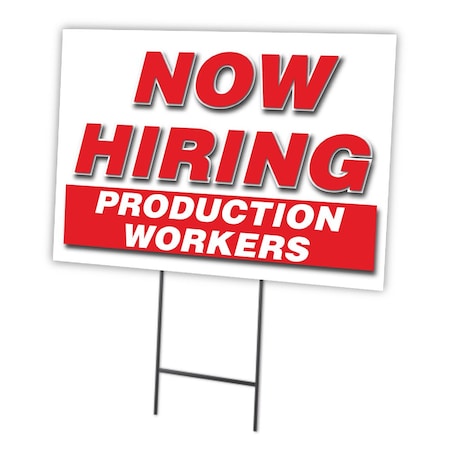Now Hiring Production Workers Yard Sign & Stake Outdoor Plastic Coroplast Window